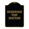 Signmission Designer Series Sign-Reserved for Doctor, Black & Gold Aluminum Sign, 18" x 24", BG-1824-23212 A-DES-BG-1824-23212 - alternate 1